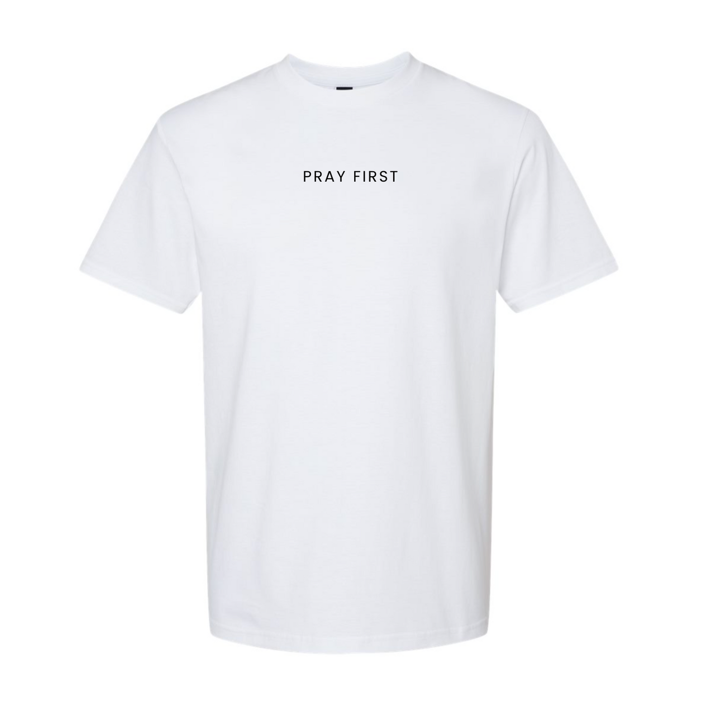 Pray First Unisex Tee